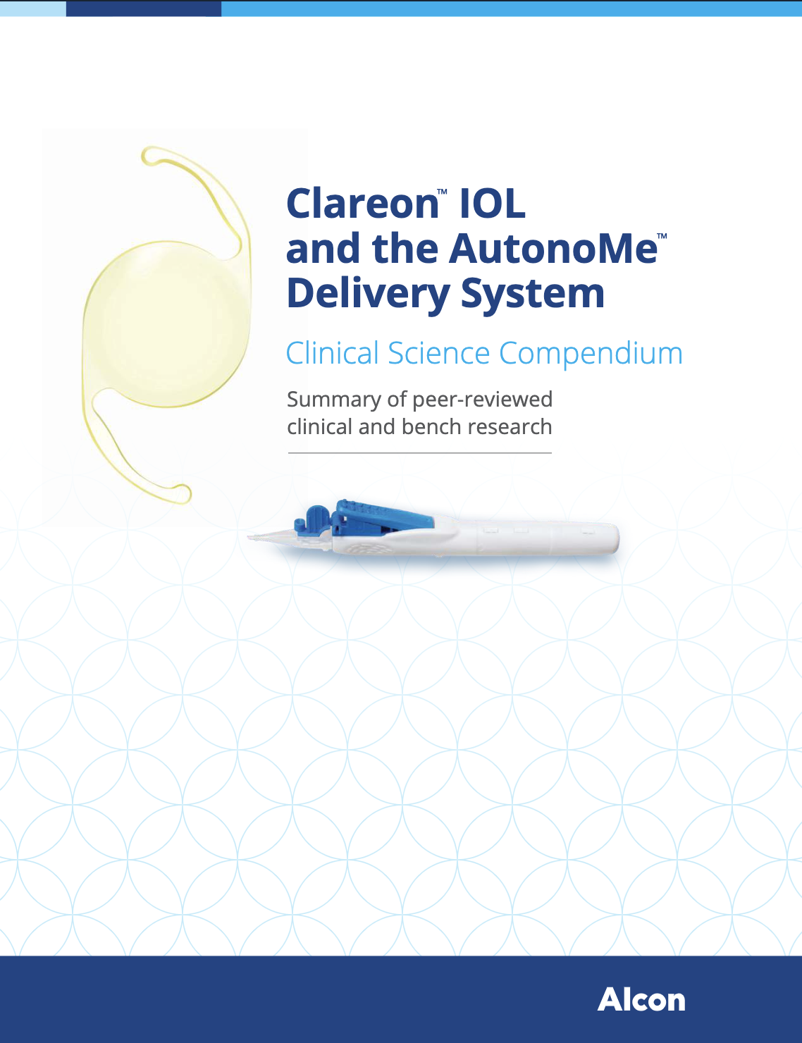 Clareon™ IOL with the AutonoMe™ Delivery System Clinical Science Clareon™ IOL with the AutonoMe™ Delivery System Clinical Science